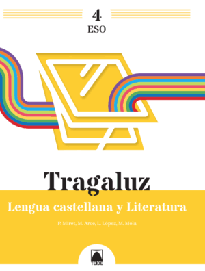 TRAGALUZ 4. LENGUA Y LITERATURA 4 ESO