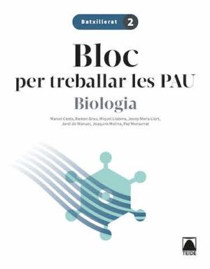 BLOC PER TREBALLAR LES PAU.BIOLOGIA BATXILLERAT 2